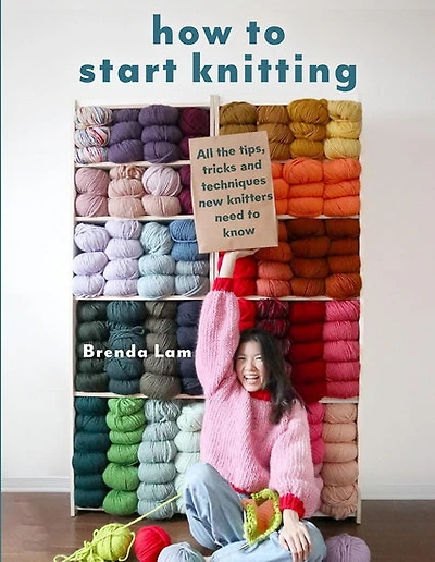 HOW TO START KNITTING: All the tips, tricks, and techniques new knitters need to know