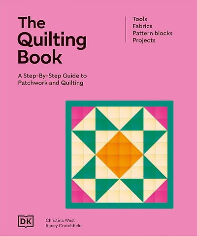 QUILTING BooK: A Step-by-Step Guide to Quilting and Patchwork