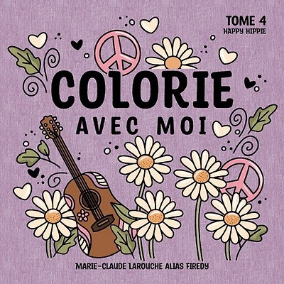 Colorie avec moi : Happy Hippie