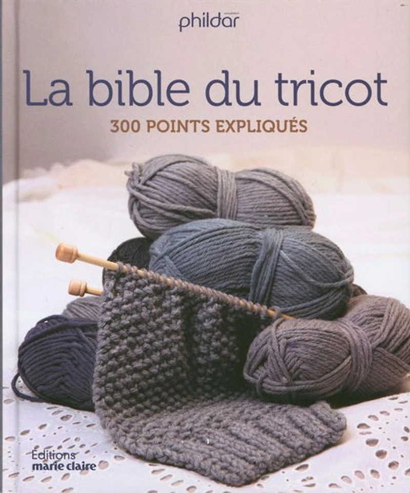 La Bible du tricot : 300 points expliqués
