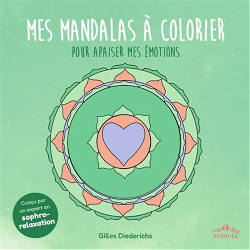 Mes mandalas à colorier : pour apaiser mes émotions N. éd.