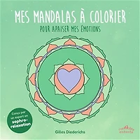 Mes mandalas à colorier : pour apaiser mes émotions N. éd.