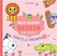 Gentils animaux : mon atelier dessin pas à pas !