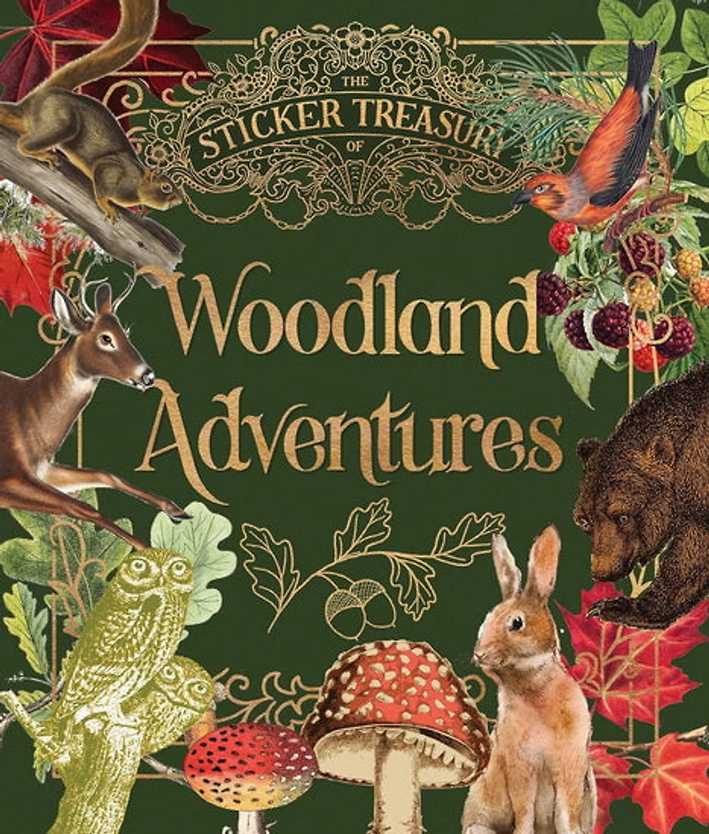 The Sticker Treasury of Woodland Adventures: An eclectic book of stickers for journaling, collaging, scrapbooking and more