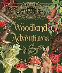 The Sticker Treasury of Woodland Adventures: An eclectic book of stickers for journaling, collaging, scrapbooking and more