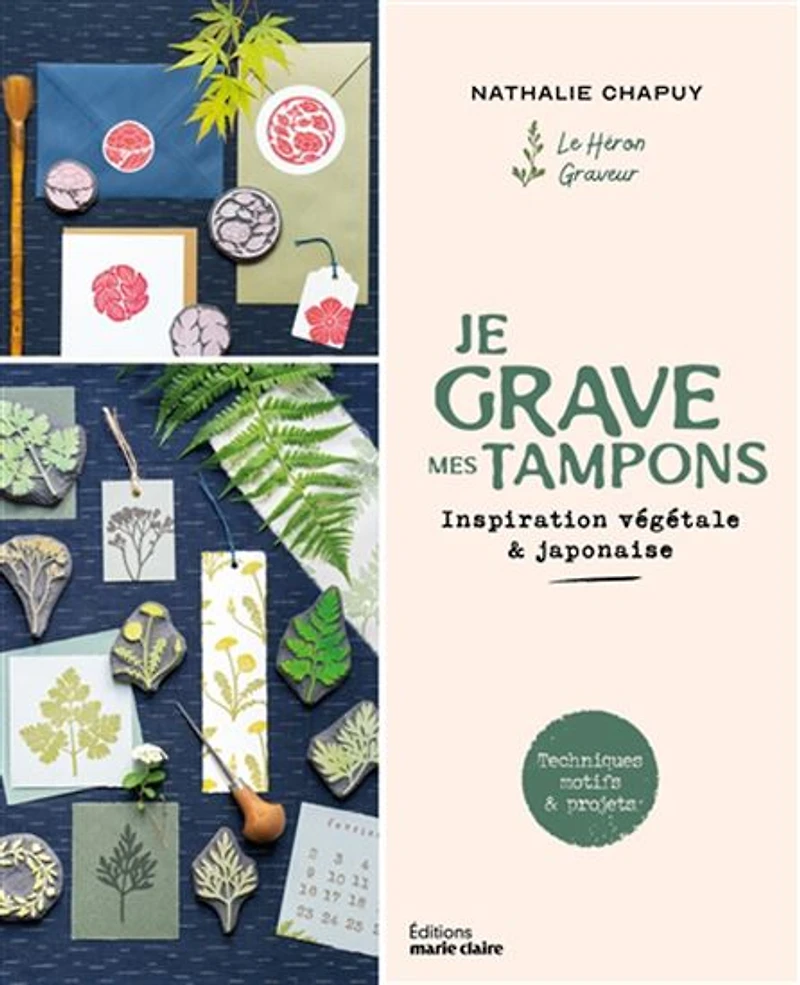Je grave mes tampons : techniques, motifs & projets