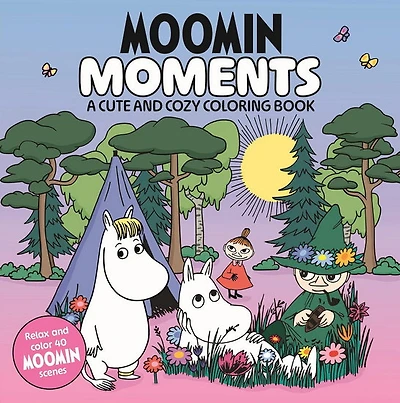 Moomin Moments: A Cute and Cozy Coloring Book
