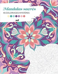 Mandalas sacrés : 45 coloriages mystères