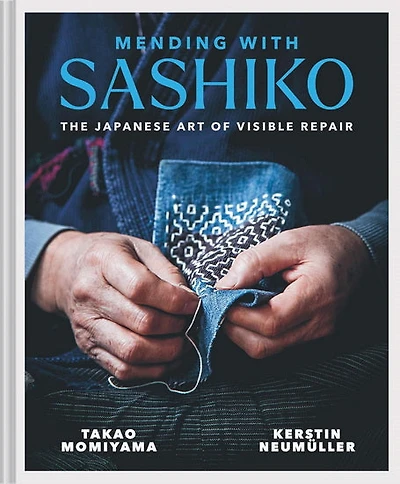 Mending with Sashiko: The Japanese Art of Visible Repair