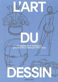 L'Art du dessin T.01 Compétences et techniques