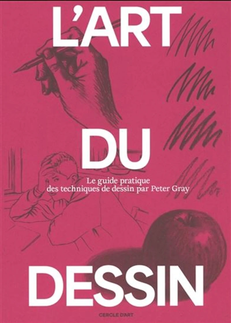 L'Art du dessin T.02 Le guide pratique des techniques