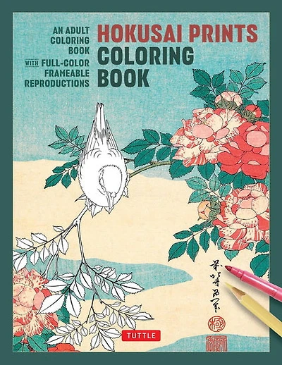 Hokusai Prints Coloring Book: An Adult Coloring Book with Full-color Frameable Reproductions