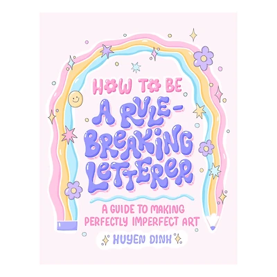 How to Be a Rule-Breaking Letterer