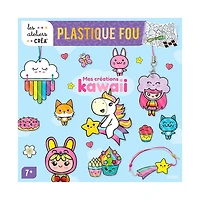 Plastique fou : Mes créations kawaii - French Ed.