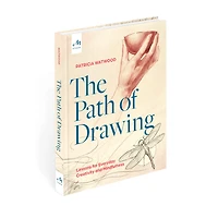 The Path of Drawing: Lessons for Everyday Creativity and Mindfulness