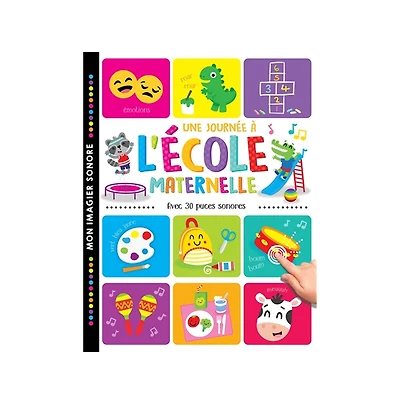 Une journée à l'école maternelle - Avec 30 puces sonores - French Ed.