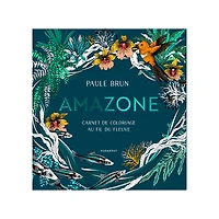 Carnet de coloriage au fil du fleuve : Amazone - French Ed.