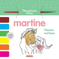 Martine : mes peintures à l'eau : passion animaux - éd. française