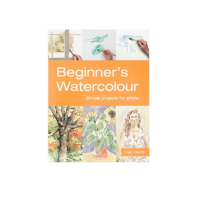 Beginner’s Watercolour: Simple projects for artists