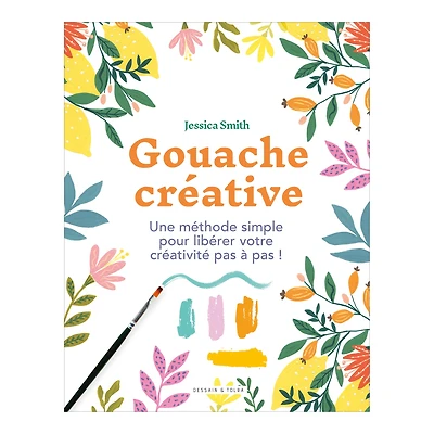 Gouache créative - French Ed.