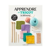 Apprendre le tricot en 10 leçons - French Ed.