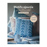 Motifs ajourés au tricot : Leçons de base - French Ed.