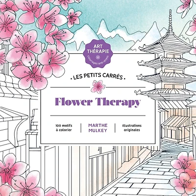 Les petits carrés : Flower Therapy - French Ed.