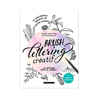 Brush lettering créatif - French Ed.