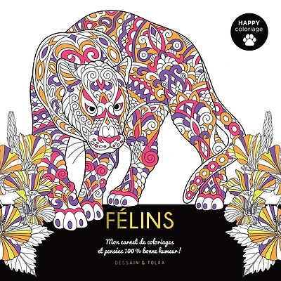 Félins - Mon carnet de coloriages et pensées 100% bonne humeur ! - French Ed.