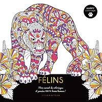 Félins - Mon carnet de coloriages et pensées 100% bonne humeur ! - French Ed.