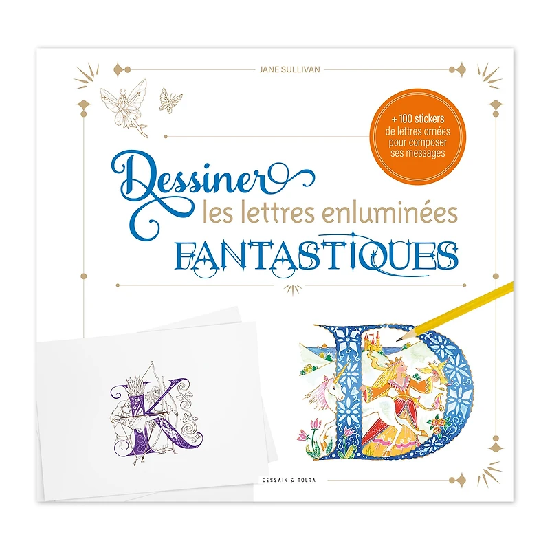 Dessiner des lettres enluminées fantastiques - French Ed.