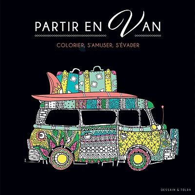Black coloriage : Partir en van - French Ed.