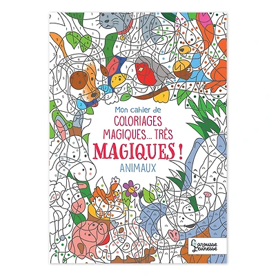 Mon cahier de coloriages magiques... très magiques ! Les animaux - French Ed.