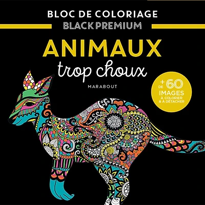 Bloc de coloriage Black Premium : Animaux trop choux - French Ed.