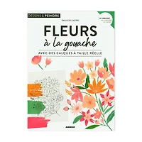 Fleurs à la gouache - French Ed.