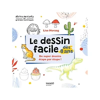 Le dessin facile dès 8 ans - French Ed.