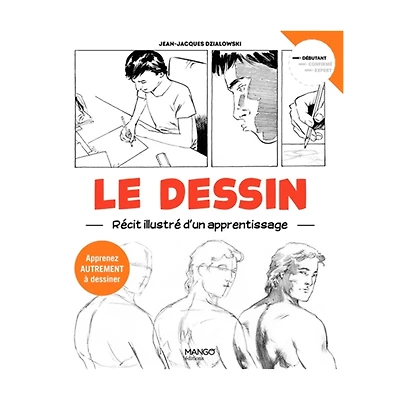 Le dessin: récit illustré d'un apprentissage - French Ed.