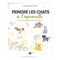 Peindre les chats à l'aquarelle_20 tutoriels en pas à pas pour une peinture féline - French Ed