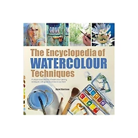 The Encyclopedia of Watercolour Techniques - éd. anglaise