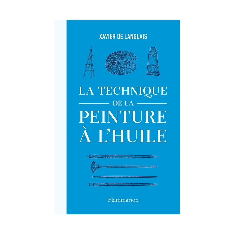 La technique de la peinture à l'huile - French Ed.