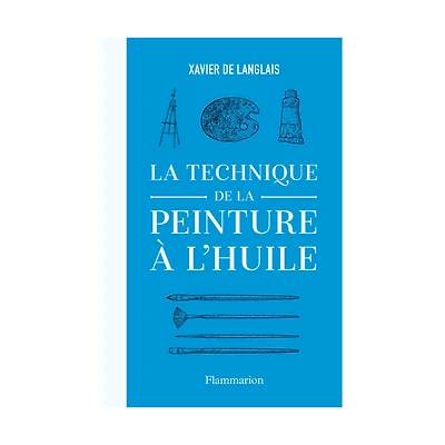 La technique de la peinture à l'huile - French Ed.