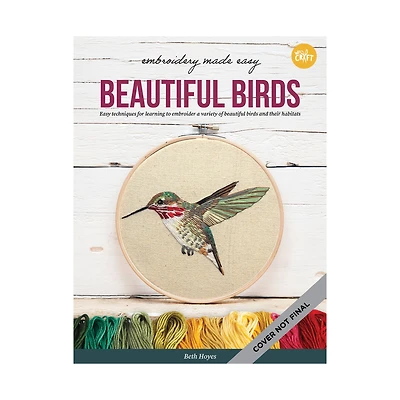 Embroidery Made Easy: Beautiful Birds