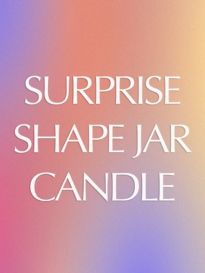 Surprise Shape Jar Candle - Surprise Jewelry Collection