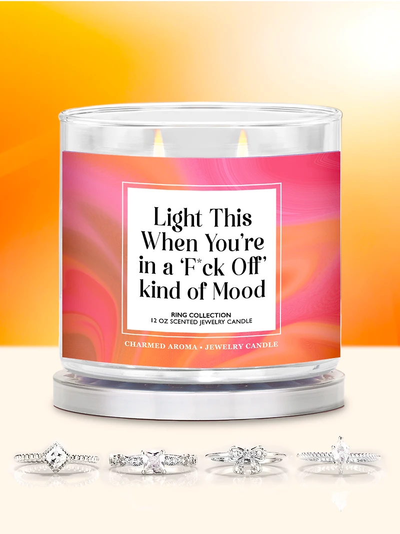 Light This When You're A F*ck Off Kind Of Mood Candle - Ring Collection