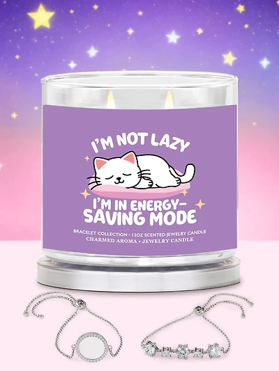I'm Not Lazy, I'm in Energy-Saving Mode Candle - Bracelet Collection