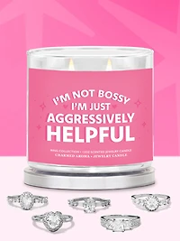 I'm Not Bossy Just Aggressively Helpful Candle - Ring Collection