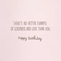 Goodness and Love Birthday Card