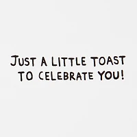 Shoebox Funny Birthday Card or Congratulations Card (Toast)