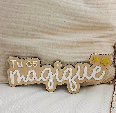 Tu es magique (affiche de bois)