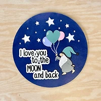 I Love You to the Moon and Back Gnome